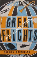 Great Flights and Air Adventures - from Balloons to Spacecraft by MACMILLAN, Norman